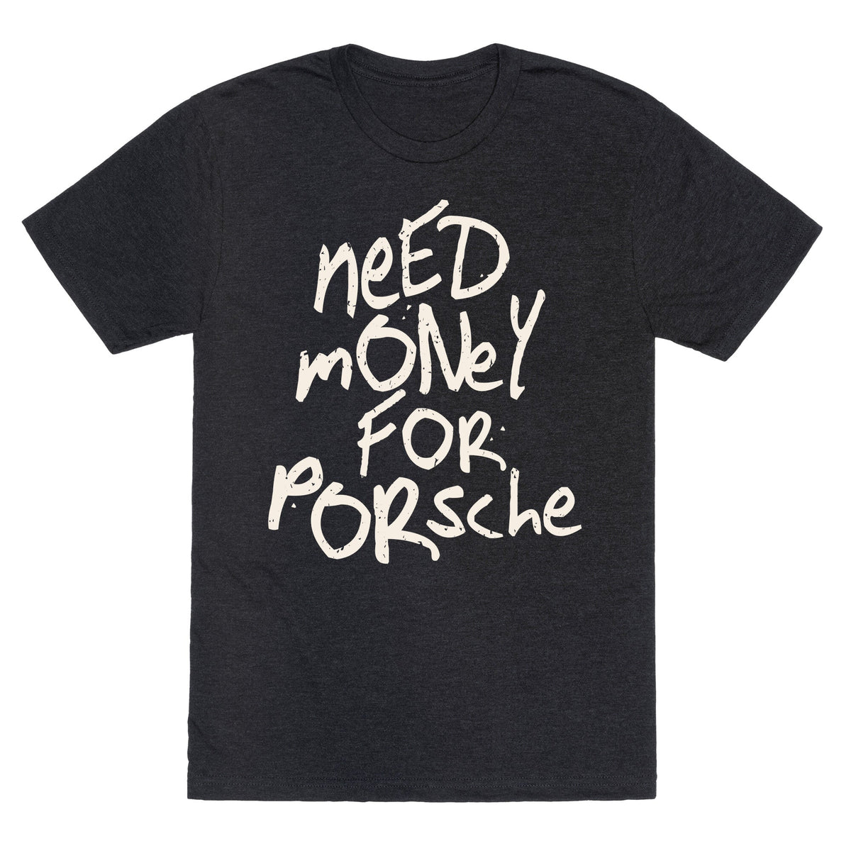 Need Money for Porsche Unisex Triblend Tee Unisex