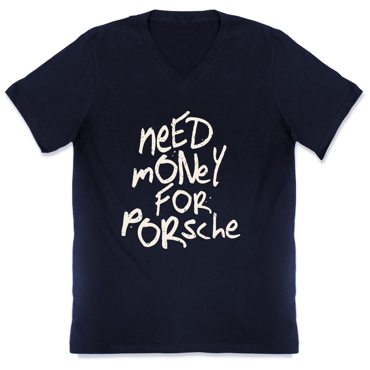 Need Money for Porsche V-Neck Unisex