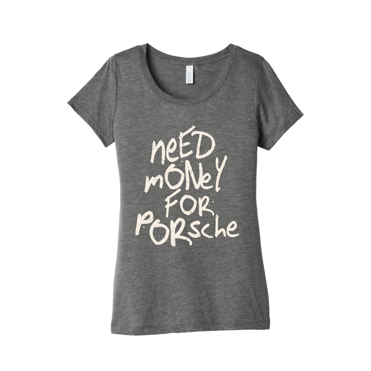 Need Money for Porsche Womens Triblend Tee Unisex