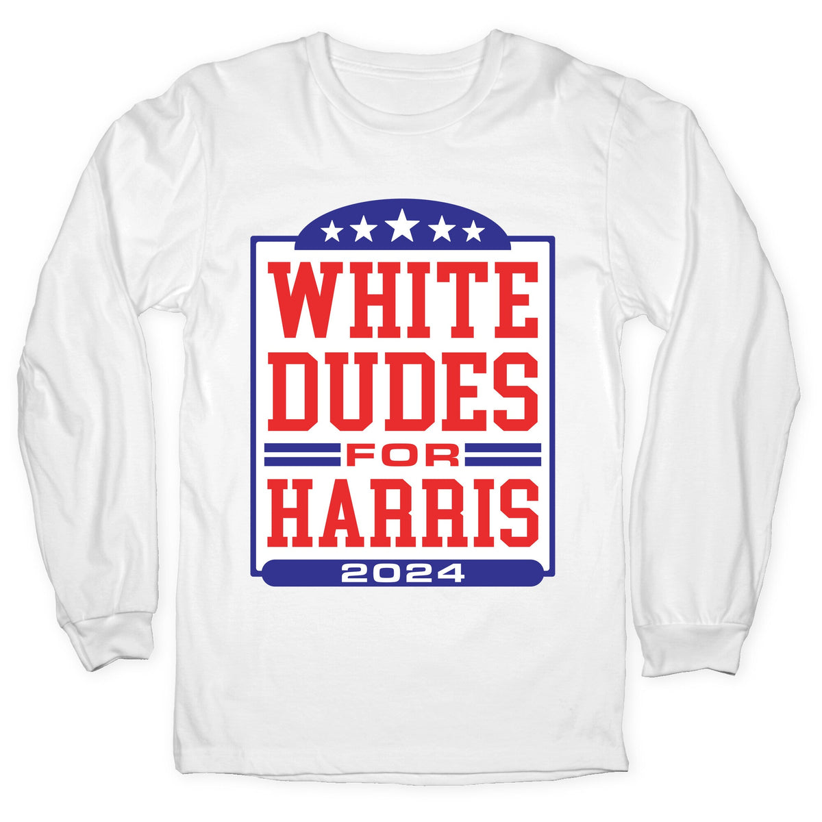White Dudes for Harris 2024 Longsleeve Tee Unisex
