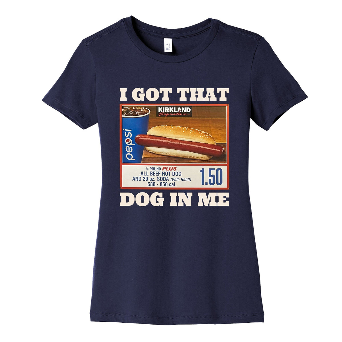 I Got That Dog in Me Costco Womens Cotton Tee Unisex