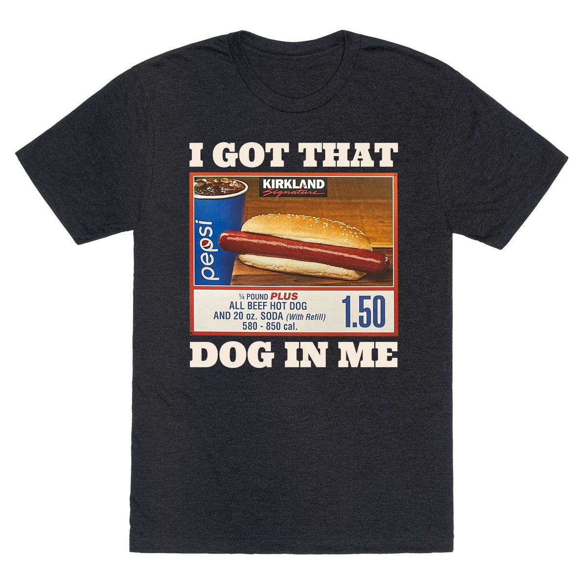 I Got That Dog in Me Costco Unisex Triblend Tee Unisex