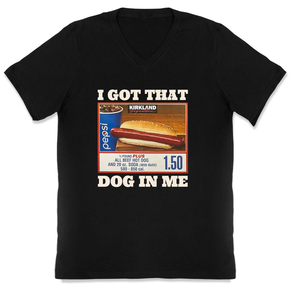 I Got That Dog in Me Costco V-Neck Unisex