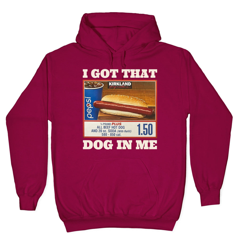 I Got That Dog in Me Costco Unisex