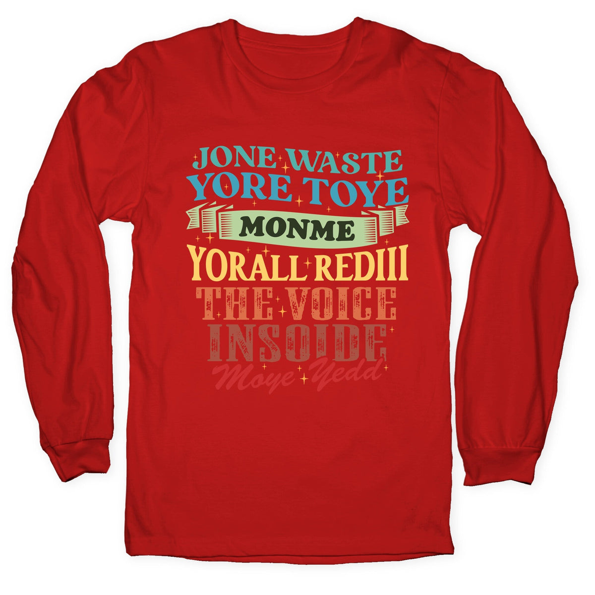 dont waste your time on me youre already the voice inside my yead Longsleeve Tee Unisex