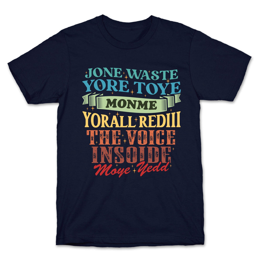 dont waste your time on me youre already the voice inside my yead Unisex