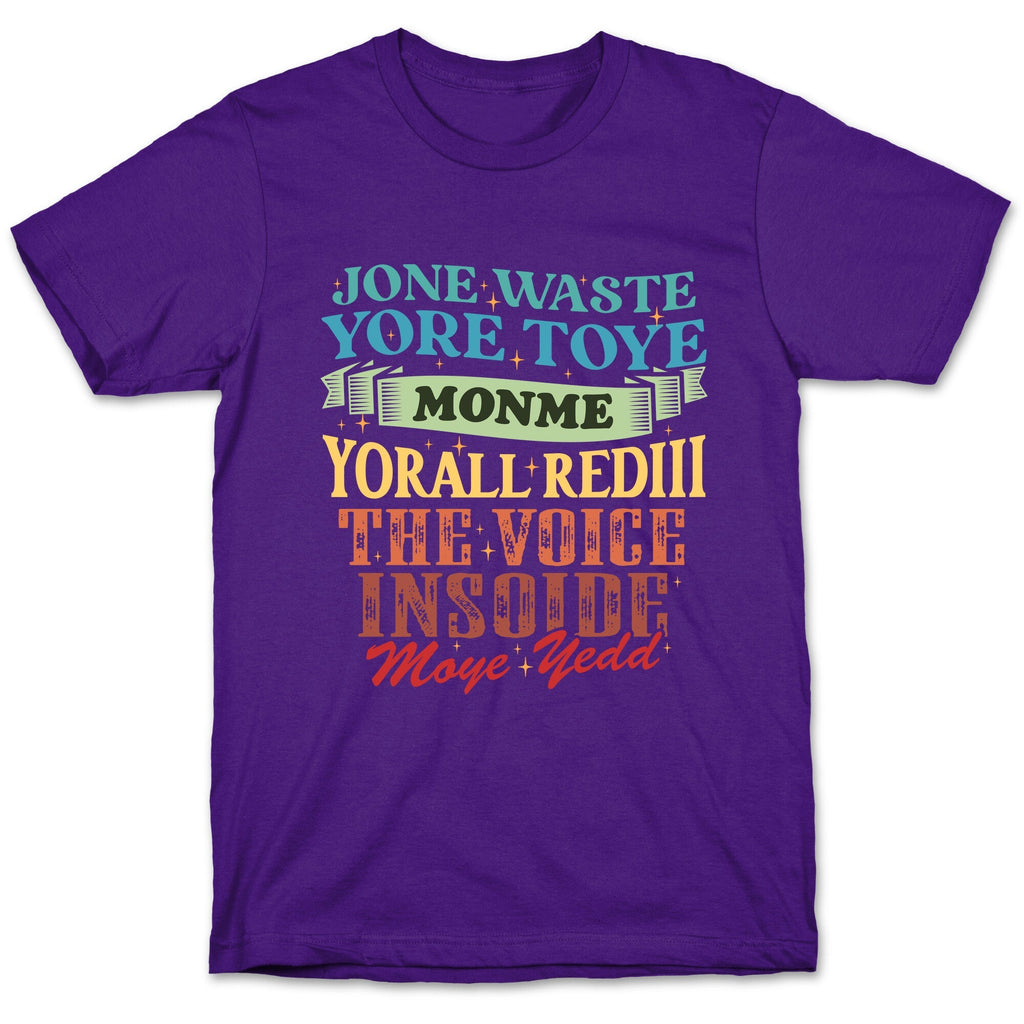 dont waste your time on me youre already the voice inside my yead Unisex