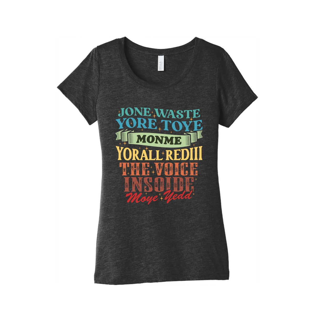 dont waste your time on me youre already the voice inside my yead Womens Triblend Tee Unisex