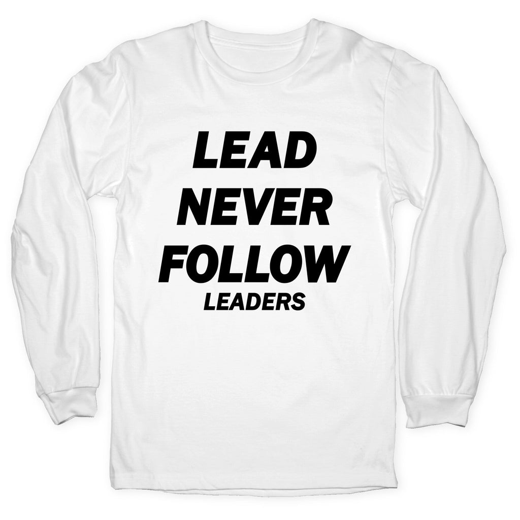 Lead Never Follow Longsleeve Tee Unisex