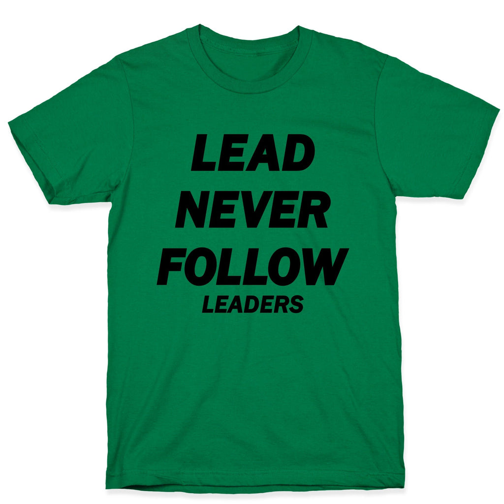 Lead Never Follow Unisex