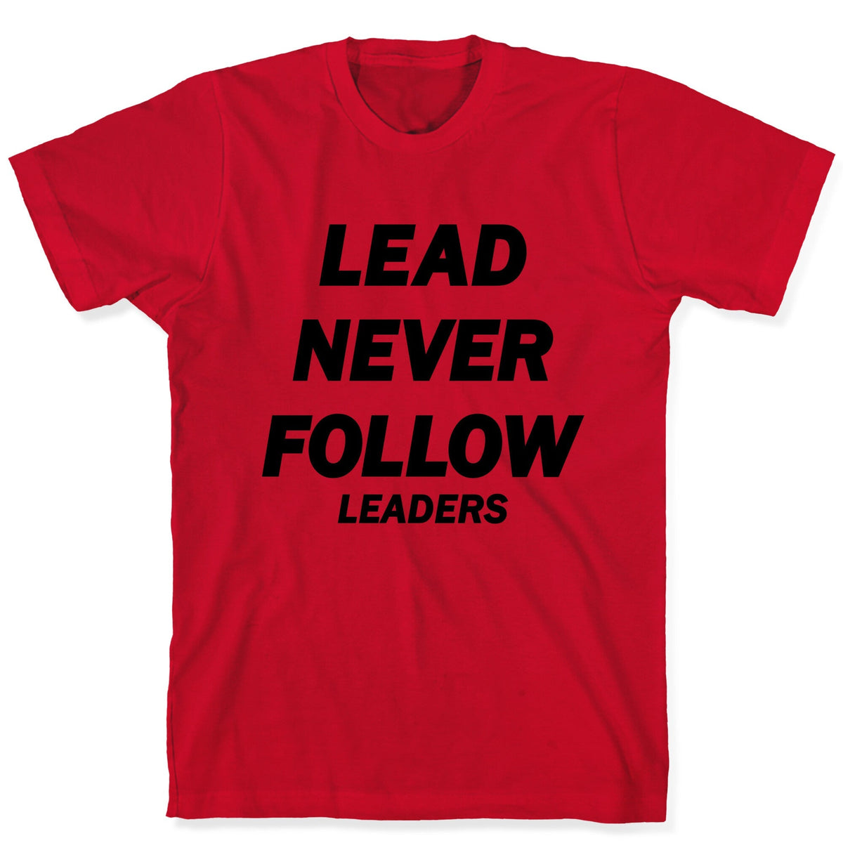 Lead Never Follow Unisex