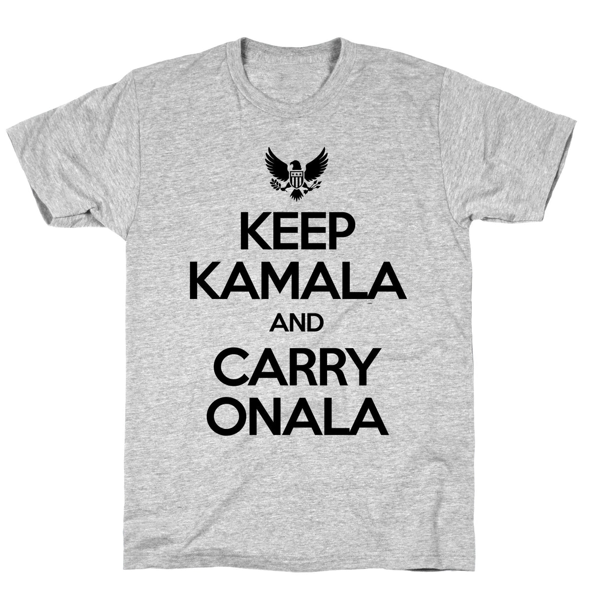 Keep Kamala and Carry Onala Unisex