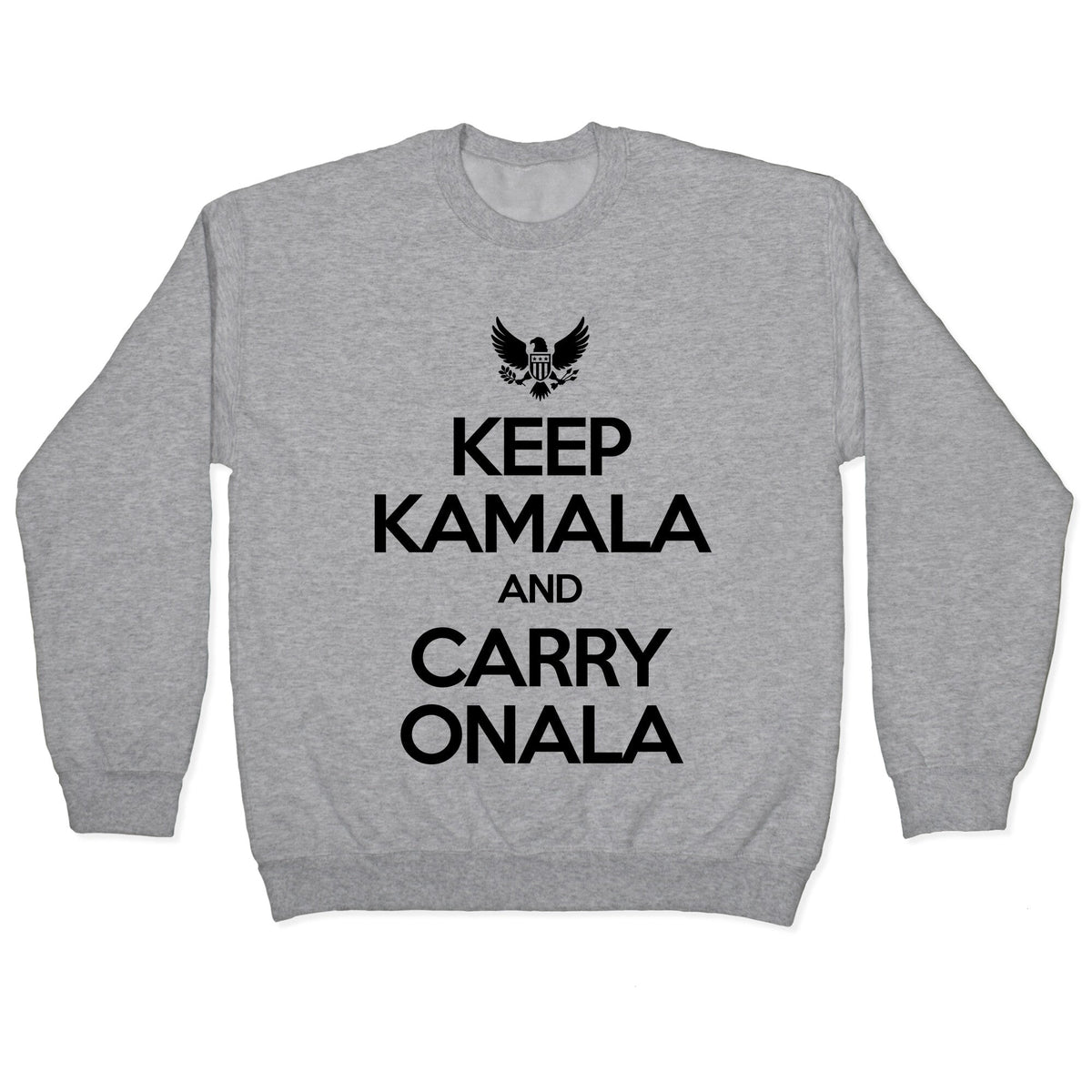 Keep Kamala and Carry Onala Crewneck Unisex