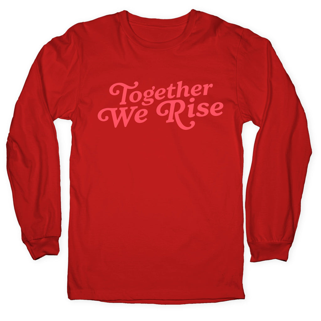 Together We Rise Longsleeve Tee Unisex