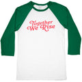 Together We Rise Baseball Tee Unisex