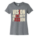 Vision Creativity Passion Womens Cotton Tee Unisex