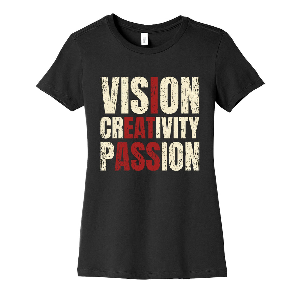 Vision Creativity Passion Womens Cotton Tee Unisex