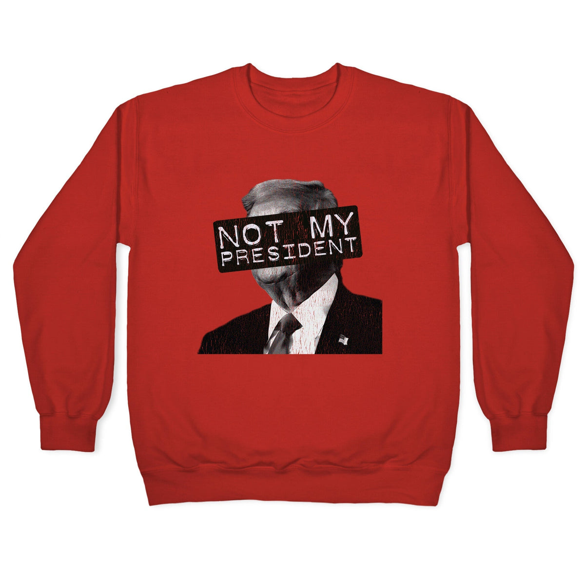Not My President Crewneck Unisex