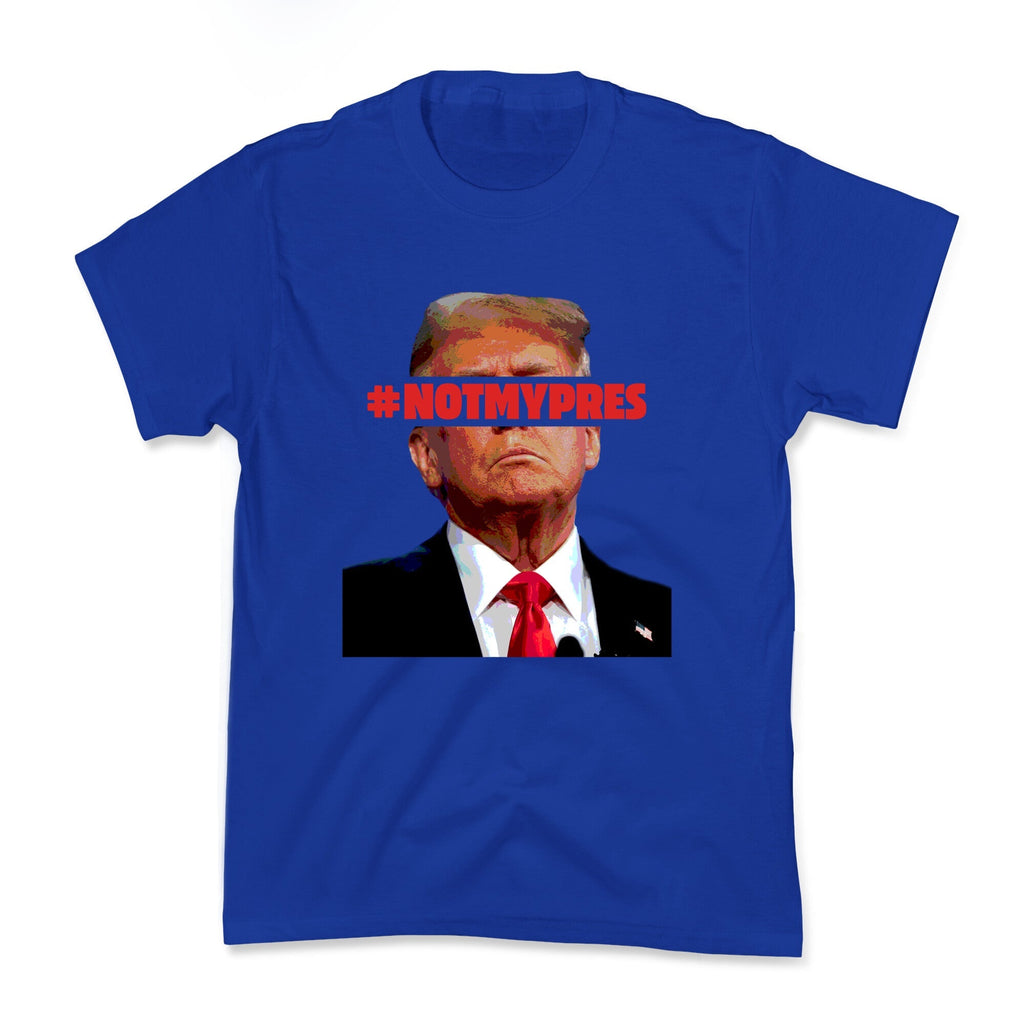 Not My President Kids Tee Unisex