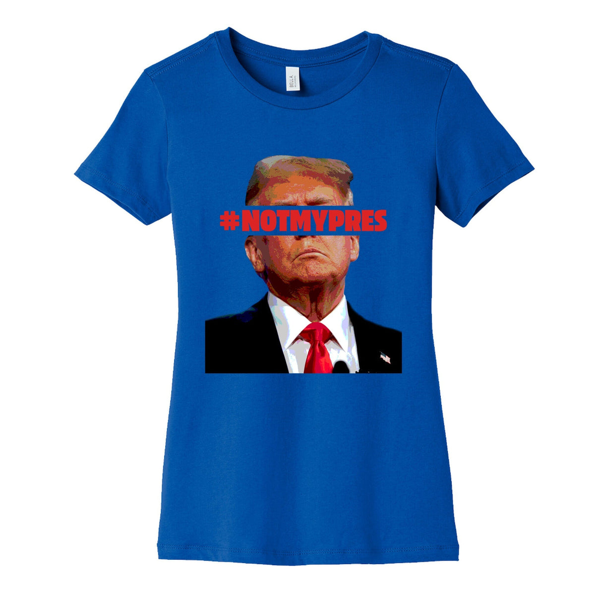 Not My President Womens Cotton Tee Unisex