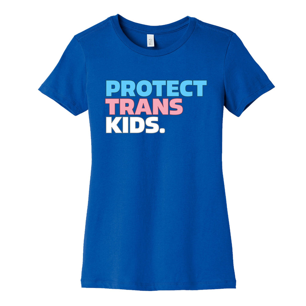 Protect Trans Kids Womens Cotton Tee Unisex