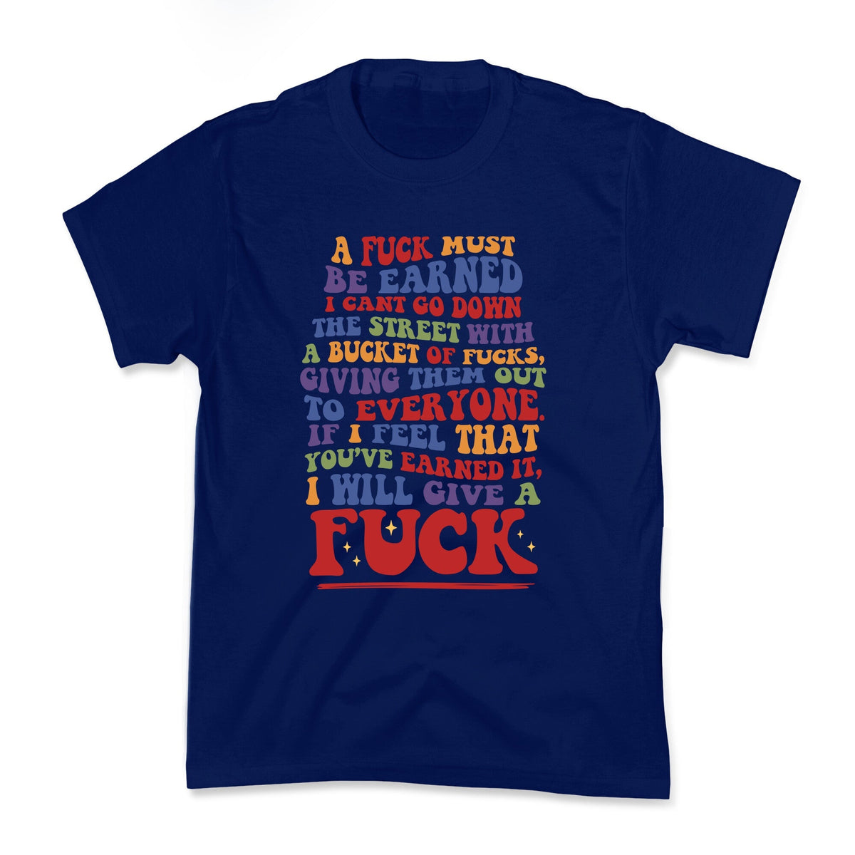 A Fuck Must Be Earned Kids Tee Unisex