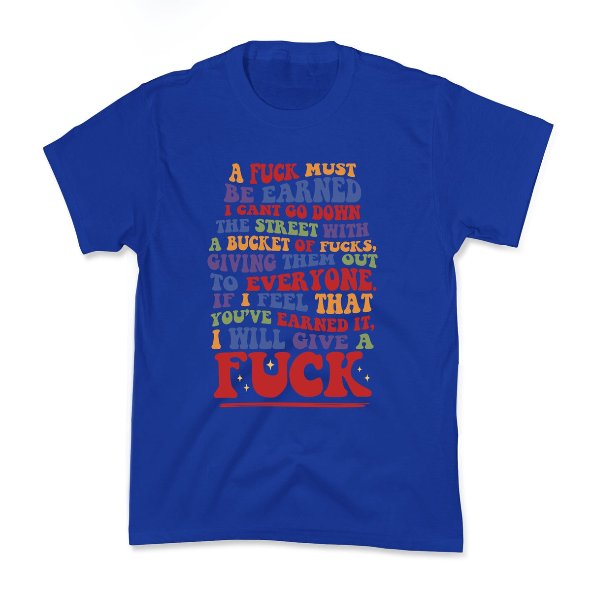 A Fuck Must Be Earned Kids Tee Unisex