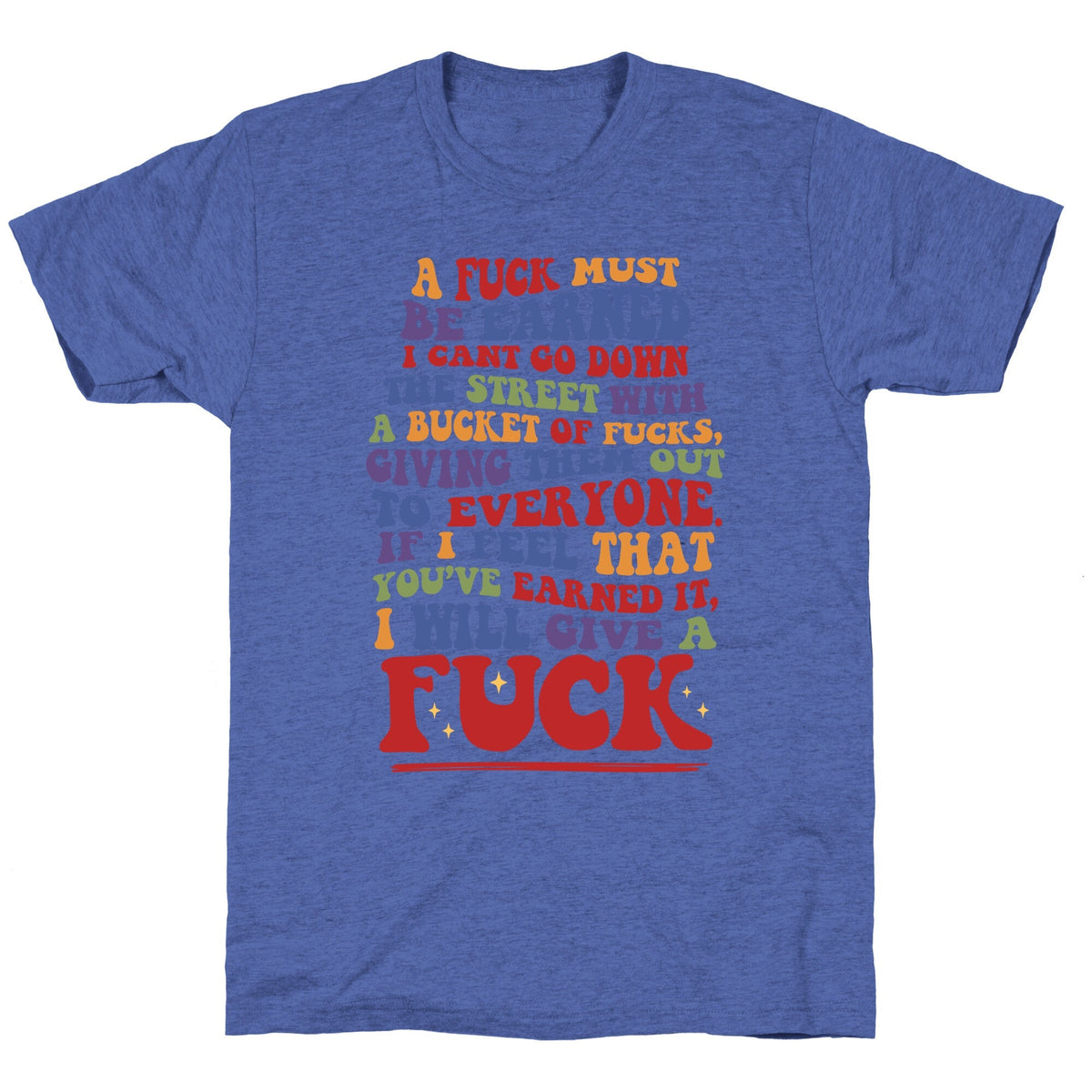 A Fuck Must Be Earned Unisex Triblend Tee Unisex