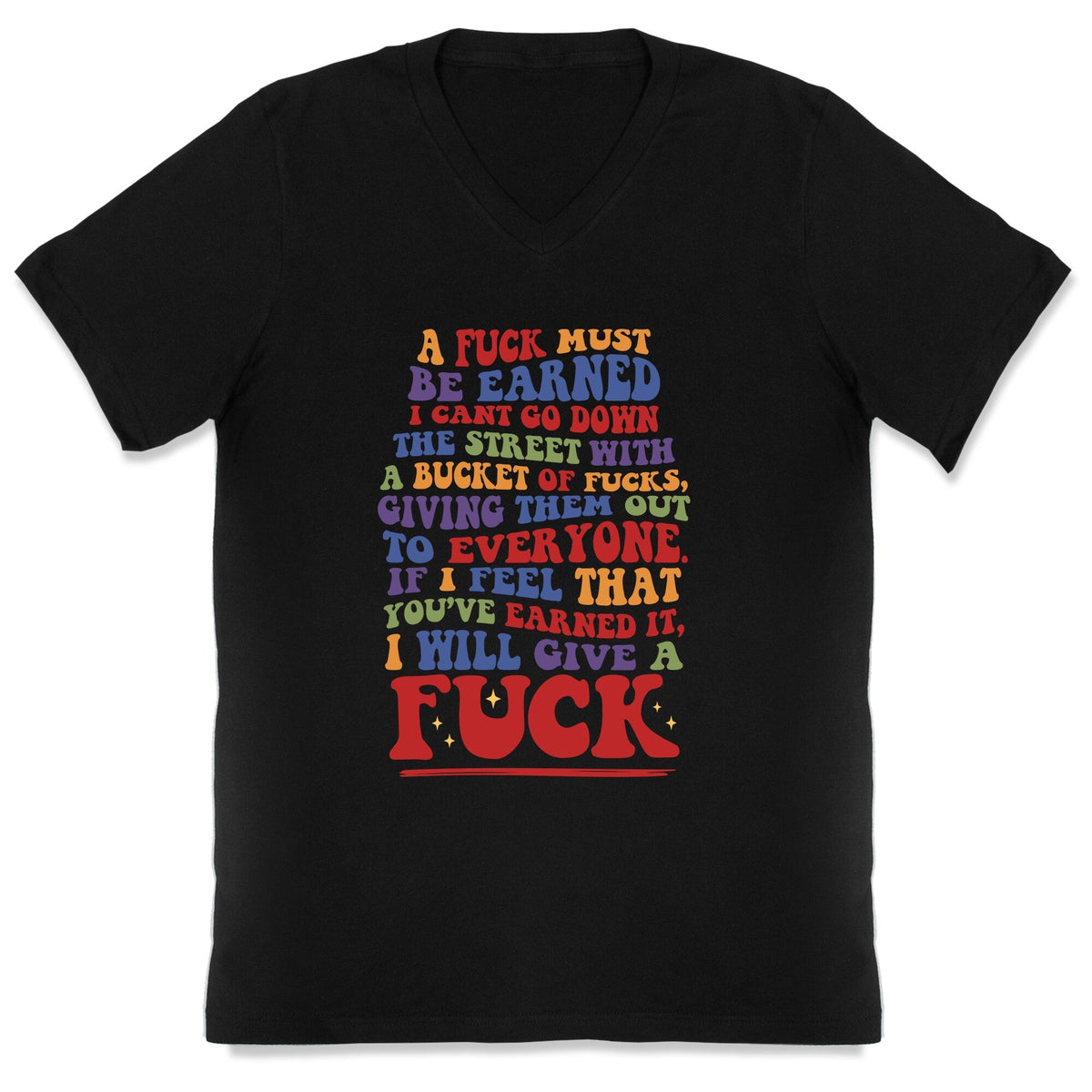 A Fuck Must Be Earned V-Neck Unisex