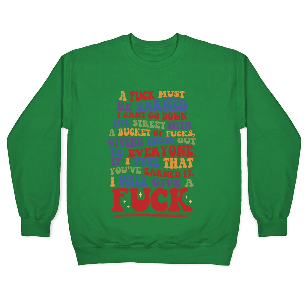 A Fuck Must Be Earned Crewneck Unisex