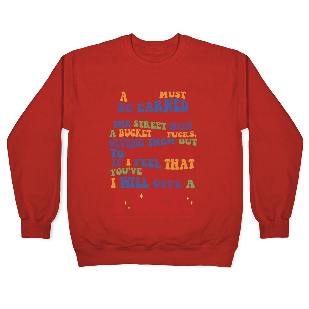 A Fuck Must Be Earned Crewneck Unisex