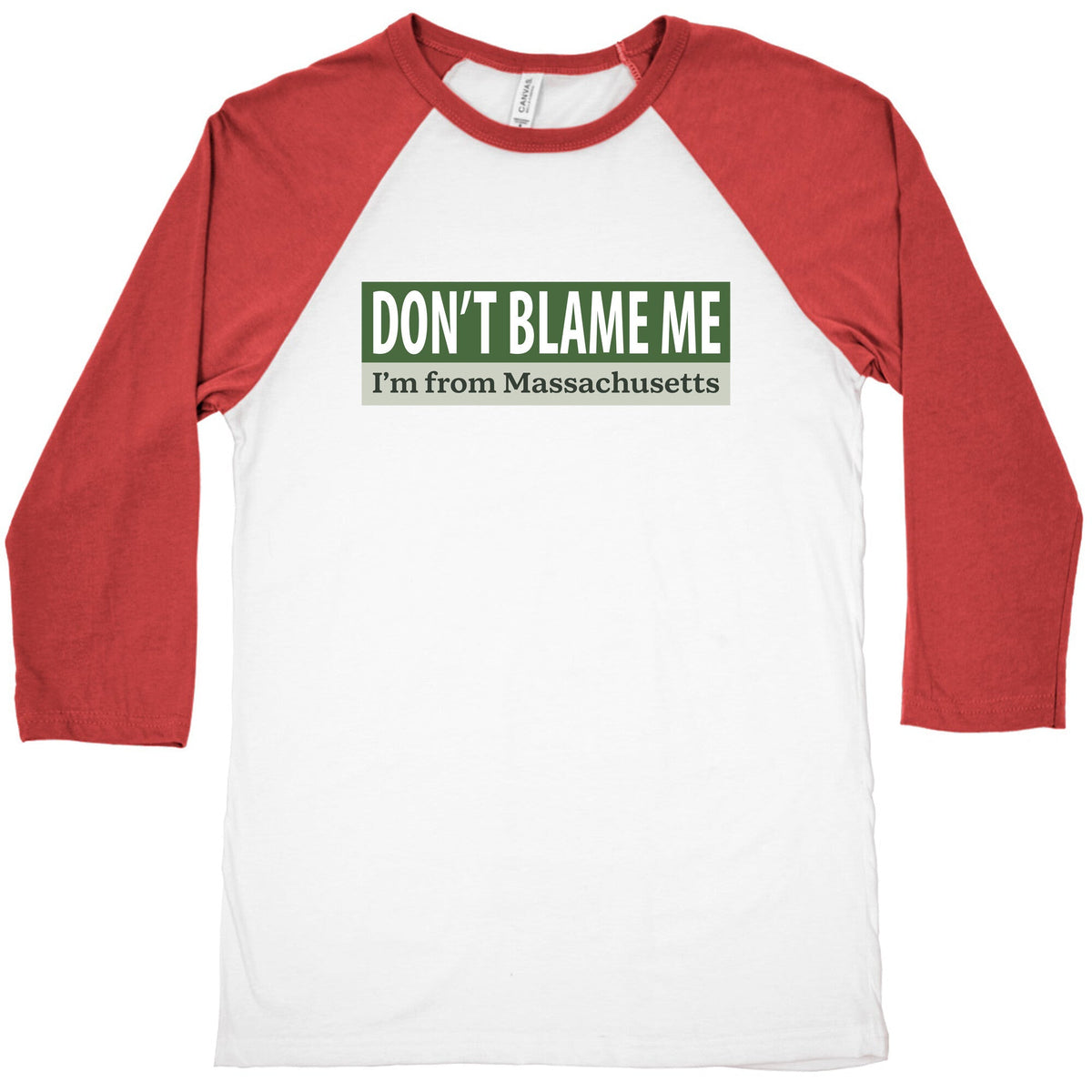 dont blame me im from massachusetts Baseball Tee Unisex