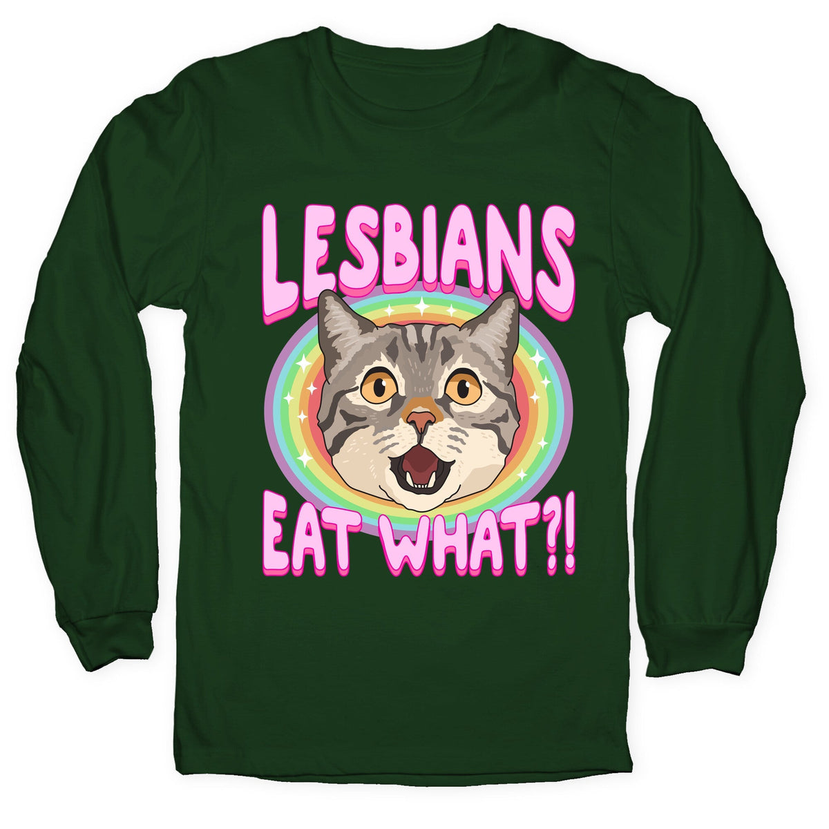 Lesbians Eat What Longsleeve Tee Unisex