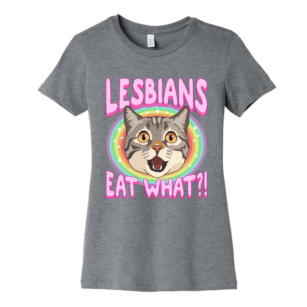 Lesbians Eat What Womens Cotton Tee Unisex