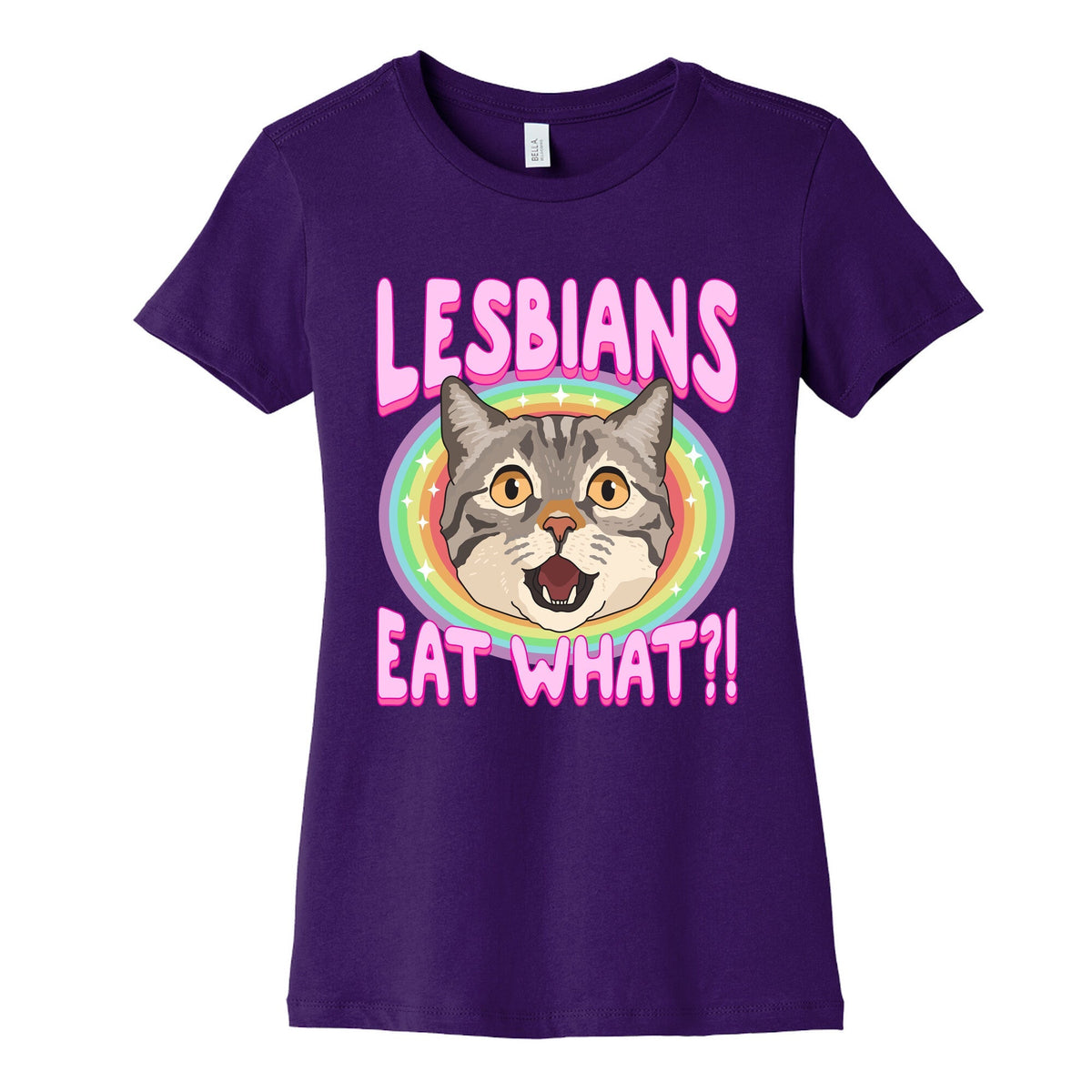 Lesbians Eat What Womens Cotton Tee Unisex