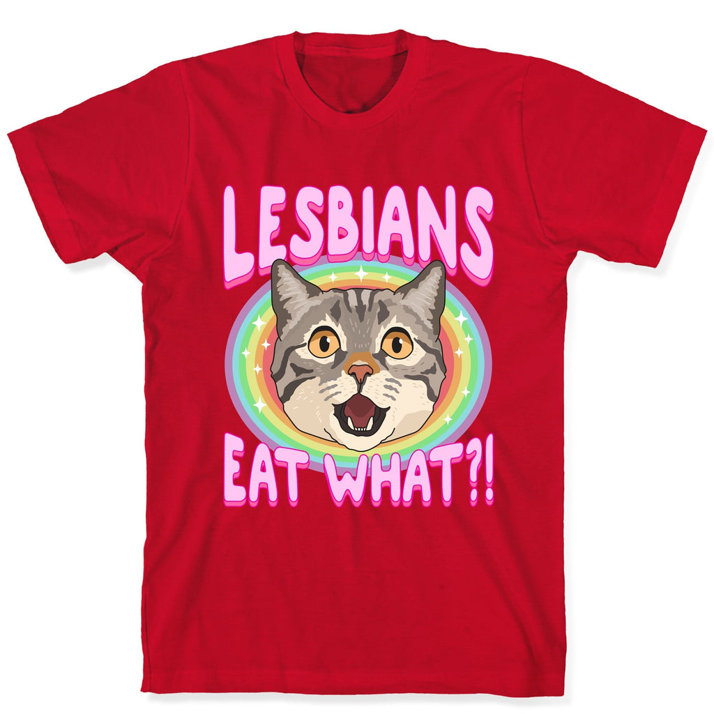 Lesbians Eat What Unisex