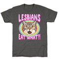 Lesbians Eat What Unisex Triblend Tee Unisex