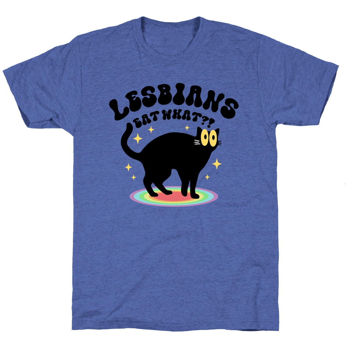 Lesbians Eat What Cat Unisex Triblend Tee Unisex
