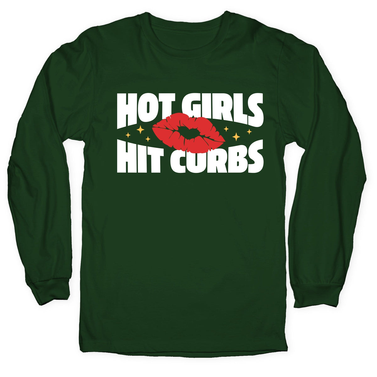 Hot Girls Hit Curbs Longsleeve Tee Unisex