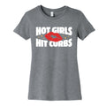Hot Girls Hit Curbs Womens Cotton Tee Unisex
