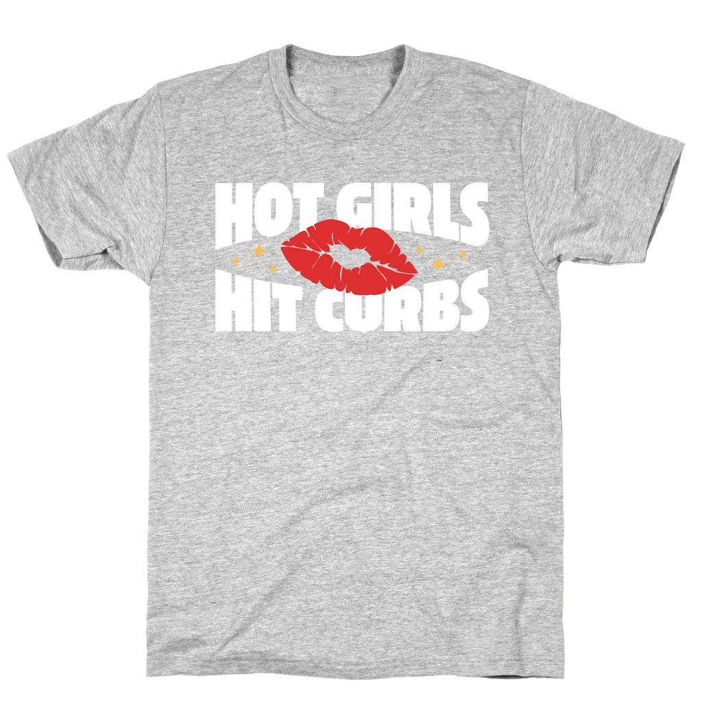 Hot Girls Hit Curbs Unisex