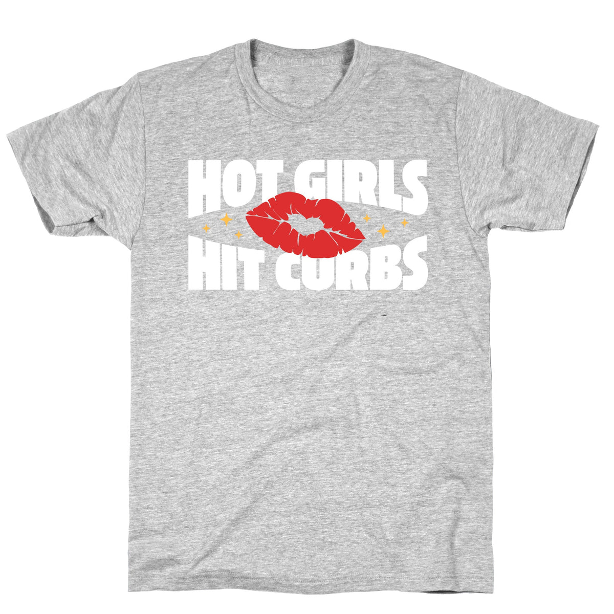 Hot Girls Hit Curbs Unisex