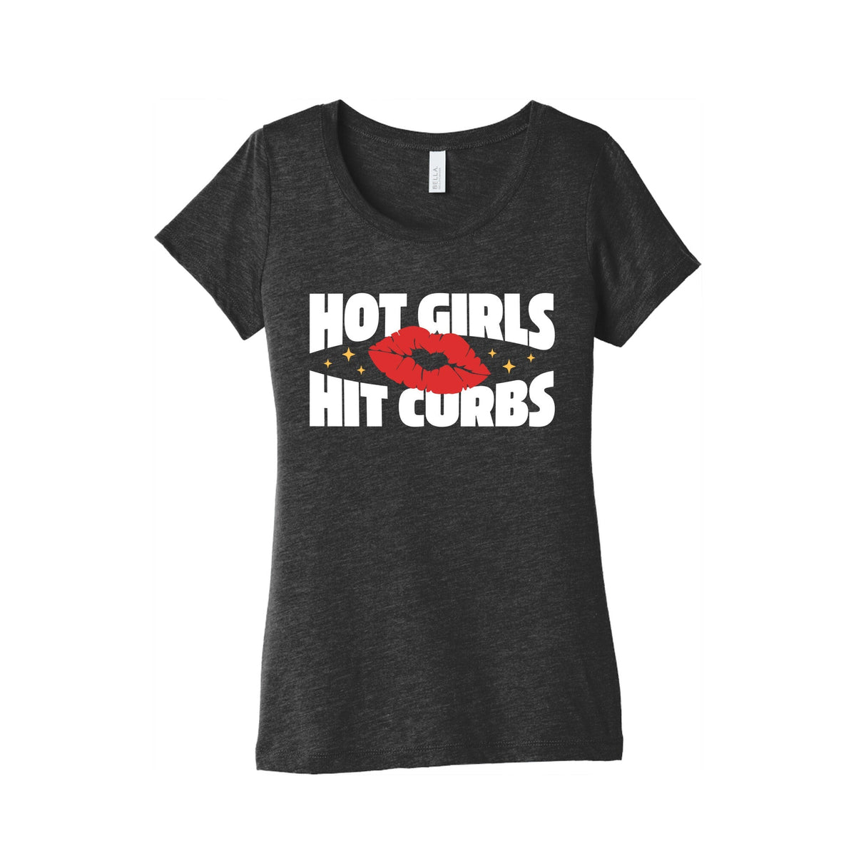Hot Girls Hit Curbs Womens Triblend Tee Unisex