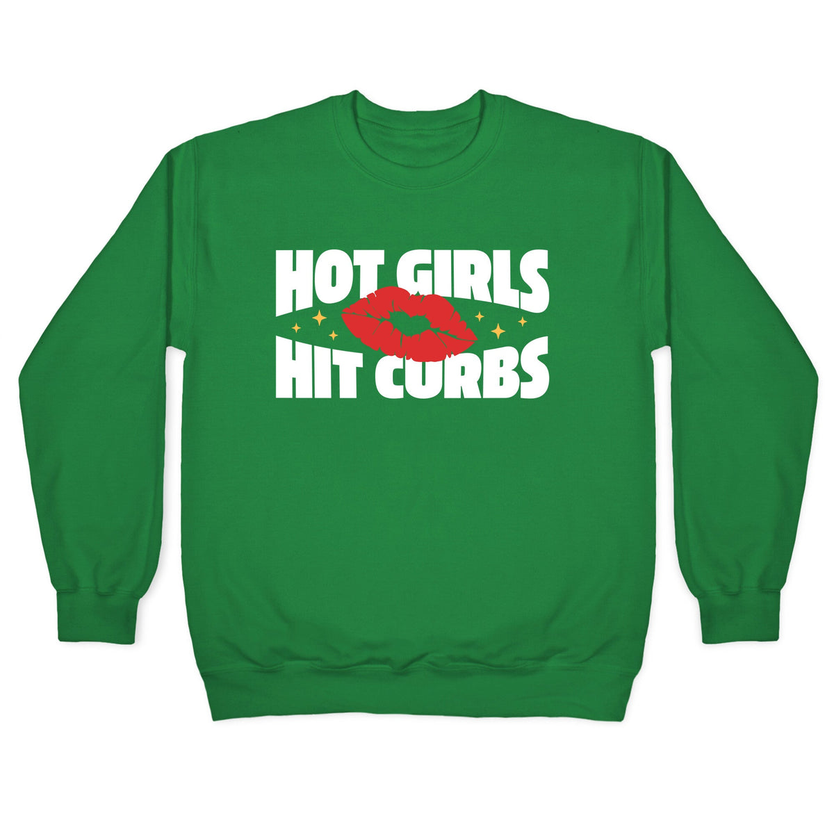 Hot Girls Hit Curbs Crewneck Unisex