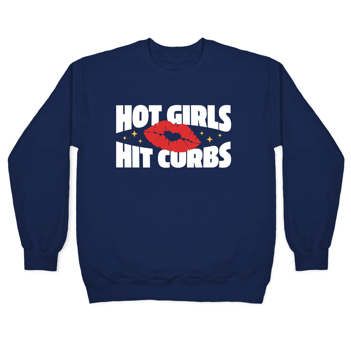 Hot Girls Hit Curbs Crewneck Unisex