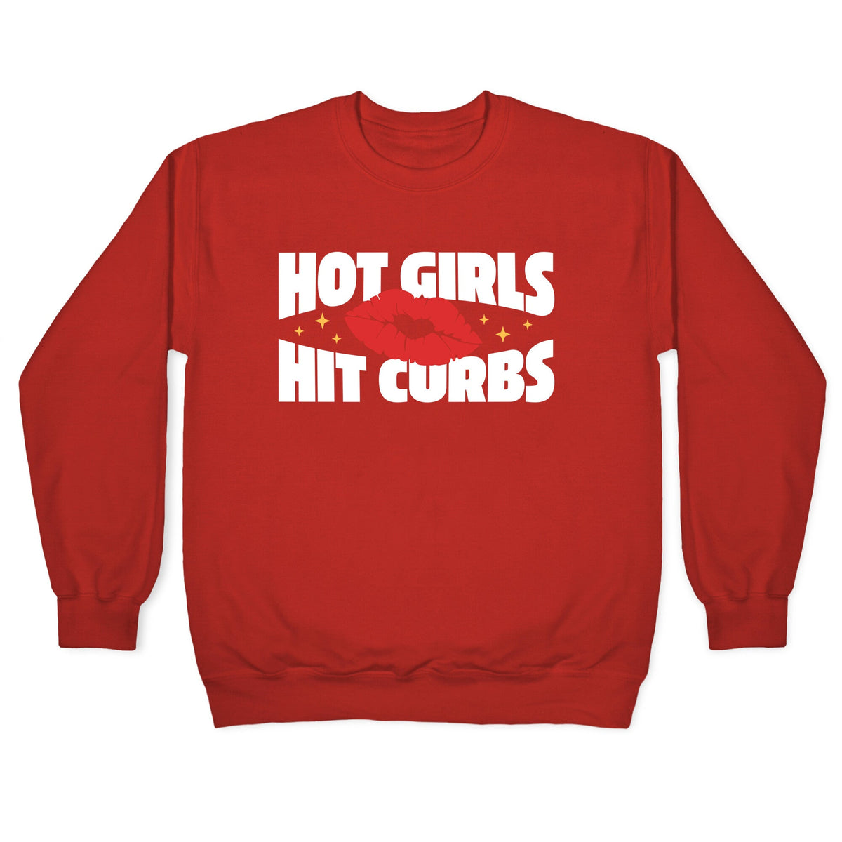 Hot Girls Hit Curbs Crewneck Unisex