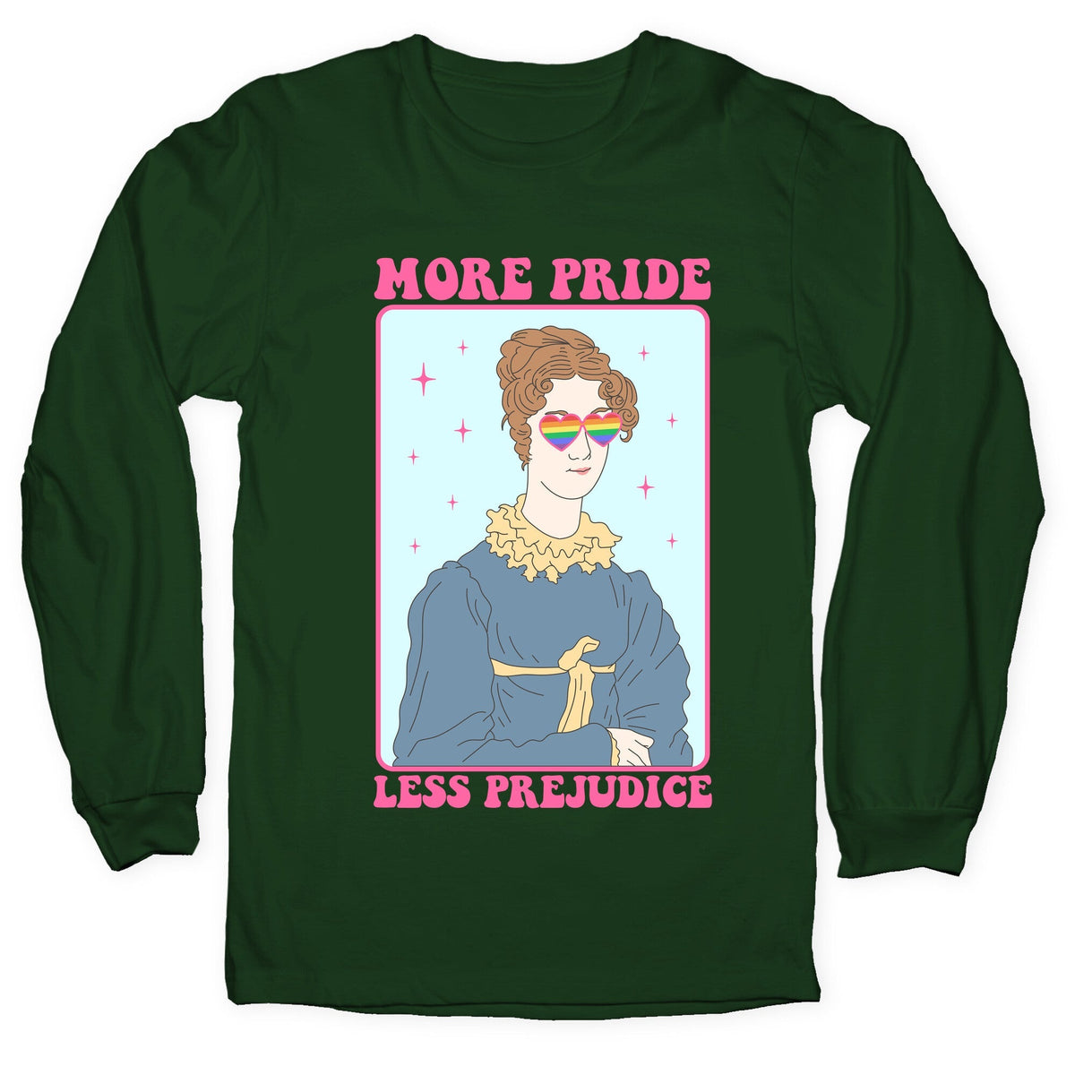More Pride Less Prejudice Longsleeve Tee Unisex