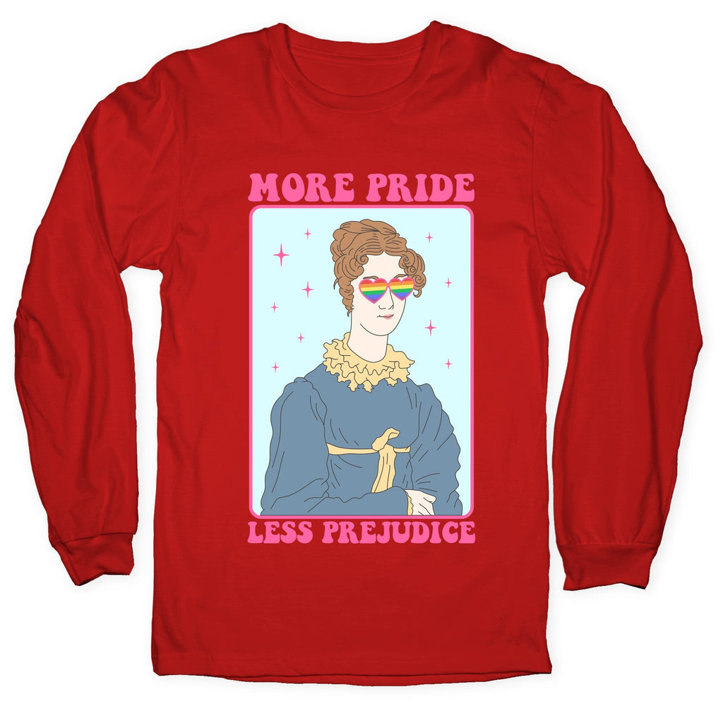 More Pride Less Prejudice Longsleeve Tee Unisex