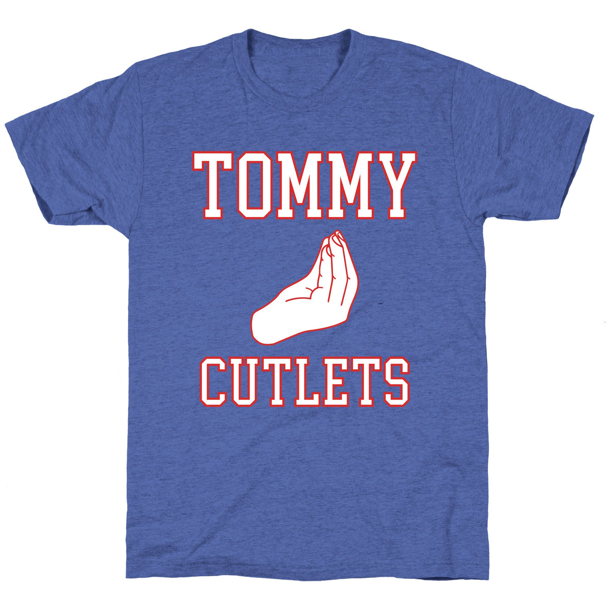 Tommy Cutlets Unisex Triblend Tee Unisex