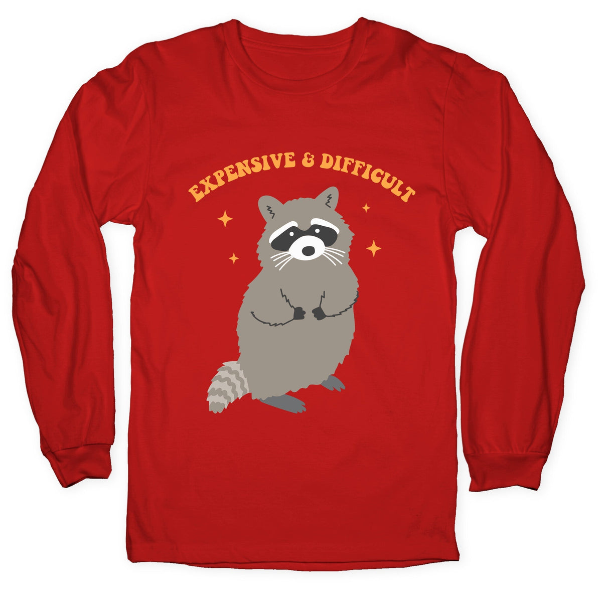 Expensive and Difficult Longsleeve Tee Unisex